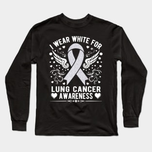 I Wear White For Lung Cancer Awareness |White Ribbon Long Sleeve T-Shirt